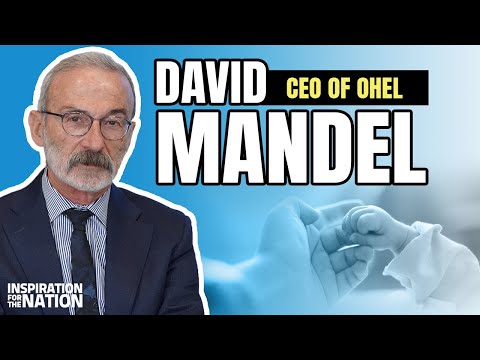 The Man Who Never Gives Up: David Mandel – CEO of Ohel | Inspiration For The Nation