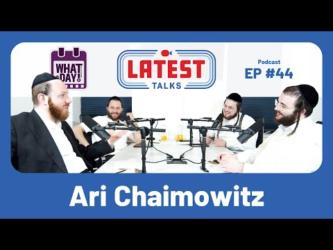 Latest Talks Podcast – Ep #44 | Ari’s Yetzias Mitzrayim Journey | What A Day Vlogs |