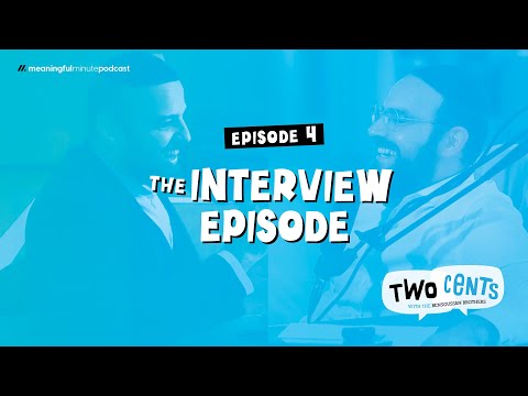 Episode 4 | The Interview Episode | Two Cents podcast