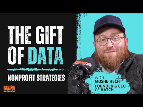 The Gift Of Data featuring Moshe Hecht, Founder & CEO of Hatch