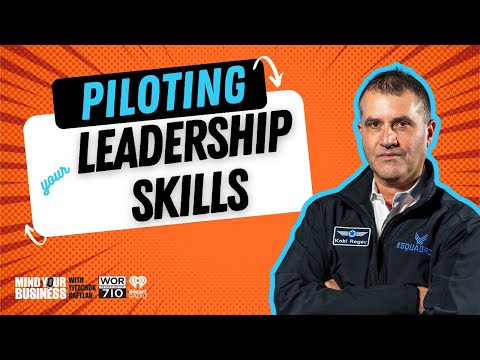 Piloting Your Leadership Skills featuring Kobi Regev, CEO of The Squadron