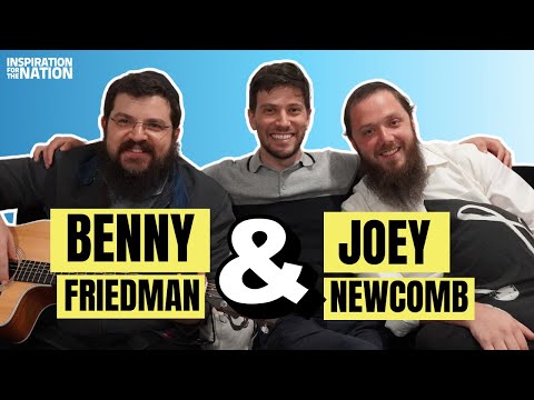 Benny Friedman & Joey Newcomb: Putting Your Soul Into Everything | Inspiration for the Nation E23