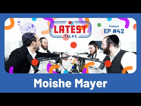 Latest Talks Podcast – Ep #42 | Topics: Purim Episode | Comedy | Moishe Mayer’s Life | Wine | Olive Oil