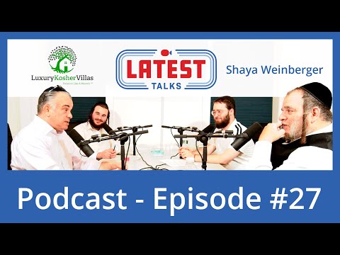 Latest Talks Podcast – Ep #27 | Topics: Kosher Vacation Rentals – How He Sold Shares To An Employee.