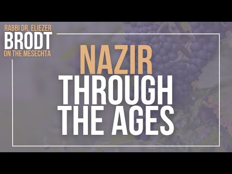 Nazir: Learning Maseches Nazir Through The Ages