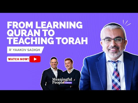 From Learning Quran to Teaching Torah | The Story of R’ Yaakov Sadigh