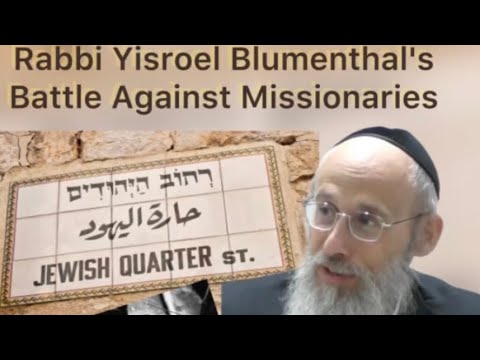 Rabbi Yisroel Blumenthal’s Battle Against Missionaries in Lakewood