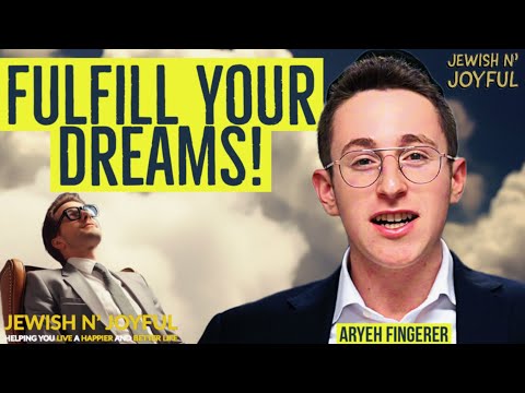 Don’t be a Dreamer Be a Fulfiller | Aryeh Fingerer