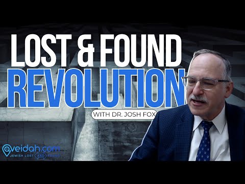 Lost & Found Revolution with Dr. Josh Fox – Aveidah.com