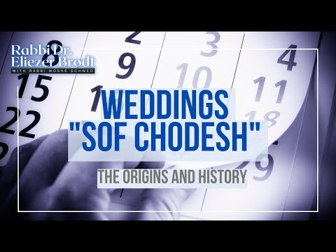 Weddings “Sof Chodesh” – Origins and History