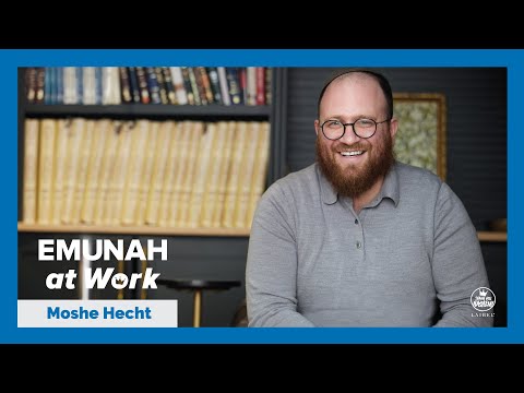 Emunah at Work | Moshe Hecht – Moshiach Times | Laibel Schwartz | TYH Nation