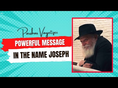 Powerful Message In The Name Yosef