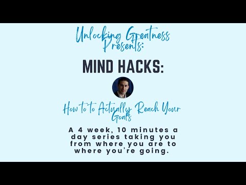 Welcome to day 1 of our new series, Mind Hacks to Actually Reach Your Goals!