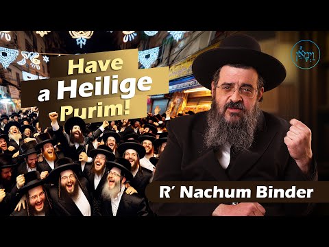 Have a Heilige Purim! | Rabbi Nachum Binder