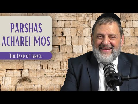 Acharei Mos – The Land of Israel | Rabbi Dovid Orlofsky