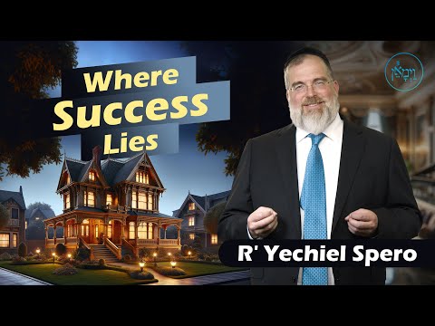 Where Success Lies | Rabbi Yechiel Spero